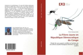 La Fièvre Jaune en République Démocratique du Congo di Richard Ngongo Kalala edito da Editions universitaires europeennes EUE