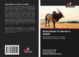 Orecchioni in bovini e bufali di Perumal Ponraj, Arun Kumar De, Debasis Bhattacharya edito da Edizioni Sapienza