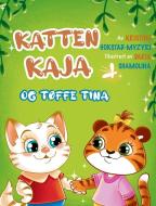 Katten Kaja Og Toffe Tina di Hokstad-Myzyri Kristine Hokstad-Myzyri edito da Kristine Hokstad-Myzyri