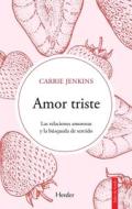 Amor Triste di Carrie Jenkins edito da Herder Editorial