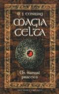 Magia celta : un manual práctico di D. J. Conway edito da Ediciones Obelisco S.L.