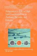 Adaptation to Life at High Salt Concentrations in Archaea, Bacteria, and Eukarya edito da Springer Netherlands