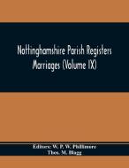 Nottinghamshire Parish Registers. Marriages (Volume IX) di Thos. M. Blagg edito da Alpha Editions