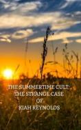 The Summertime Cult di Smith Krystal Smith edito da Independently Published