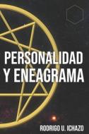 Personalidad Y Eneagrama di U. Ichazo Rodrigo U. Ichazo edito da Independently Published