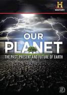 Our Planet: The Past, Present & Future of Earth edito da Lions Gate Home Entertainment