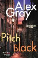 Pitch Black di Alex Gray edito da AVON BOOKS