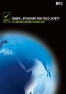 Global Standard For Food Safety Interpretation Guideline di British Retail Consortium edito da Tso
