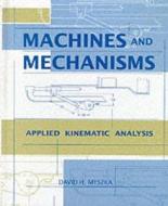 Machines And Mechanisms di David H. Myszka edito da Pearson Education