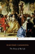 The Story of My Life di Giacomo Casanova edito da Penguin Books Ltd