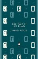 The Way Of All Flesh di Samuel Butler edito da Penguin Books Ltd