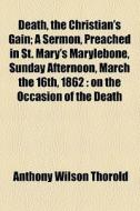 On The Occasion Of The Death di Brownlow Maitland, Anthony Wilson Thorold edito da General Books Llc