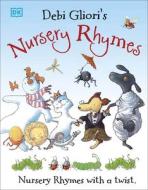 Nursery Rhymes di Debi Gliori edito da Dorling Kindersley Ltd