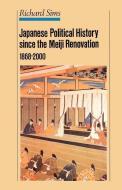 Japanese Political History Since the Meiji Restoration, 1868-2000 di R. Sims edito da Palgrave USA