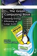 The Green Computing Book edito da Taylor & Francis Ltd