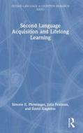 Second Language Acquisition And Lifelong Learning di David Singleton, Julia Festman, Simone E. Pfenninger edito da Taylor & Francis Ltd