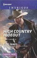 High Country Hideout di Elle James edito da Harlequin