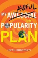 My Awesome/Awful Popularity Plan di Seth Rudetsky edito da Random House Books for Young Readers