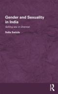 Gender and Sexuality in India di Salla (University of Durham Sariola edito da Taylor & Francis Ltd