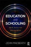 Education And Schooling di John MacBeath edito da Taylor & Francis Ltd