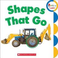 Shapes That Go (rookie Toddler) di Scholastic edito da Scholastic Inc.