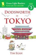 Dodsworth in Tokyo di Tim Egan edito da HOUGHTON MIFFLIN