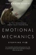 Emotional Mechanics di Yochanan Stoppi edito da Yochanan Stoppi