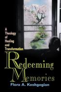Redeeming Memories di Flora A. Keshgegian edito da Abingdon Press
