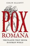 Pox Romana di Colin Elliott edito da Princeton University Press