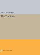 The Tradition di Albert Frank Moritz edito da Princeton University Press