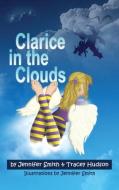 Clarice in the Clouds di Jennifer Smith, Tracey Hudson edito da Agency 36