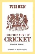 The Wisden Dictionary of Cricket di Michael Rundell edito da BLOOMSBURY 3PL