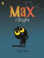 Max at Night di Ed Vere edito da Penguin Books Ltd
