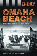 D-Day: Omaha Beach di Stephen Badsey, Tim Bean edito da HISTORY PUB GROUP INC