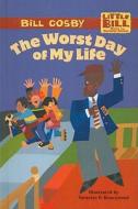 The Worst Day of My Life di Bill Cosby edito da Perfection Learning
