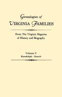 Genealogies of Virginia Families from The Virginia Magazine of History and Biography. In five volumes. Volume V di Virginia edito da Clearfield