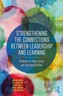 Strengthening the Connections between Leadership and Learning di John (University of Cambridge MacBeath, Neil (Griffith University Dempster, David Frost, Greer Johnson edito da Taylor & Francis Inc