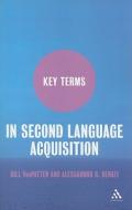 Key Terms In Second Language Acquisition di Alessandro G. Benati, Bill VanPatten edito da Bloomsbury Publishing Plc