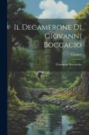 Il Decamerone Di Giovanni Boccacio; Volume 1 di Giovanni Boccaccio edito da LEGARE STREET PR