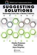 Suggesting Solution di Charles Protzman, Fred Whiton, Joyce Kerpchar edito da Taylor & Francis Ltd