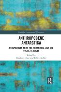 Anthropocene Antarctica edito da Taylor & Francis Ltd