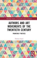 Authors And Art Movements Of The Twentieth Century di Declan Lloyd edito da Taylor & Francis Ltd