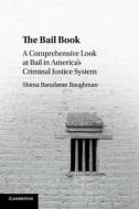 The Bail Book di Shima Baradaran Baughman edito da Cambridge University Press