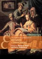 The Cambridge Companion to Women Composers edito da CAMBRIDGE