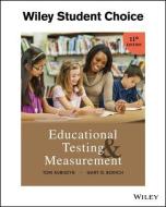 Educational Testing And Measurement di Tom Kubiszyn, Gary D. Borich edito da John Wiley & Sons Inc