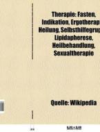 Therapie di Quelle Wikipedia edito da Books LLC, Reference Series