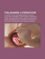 Italiaanse Literatuur: Italiaans Literat di Bron Wikipedia edito da Books LLC, Wiki Series