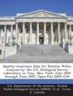 Quality-assurance Data For Routine Water Analyses By The U.s. Geological Survey Laboratory In Troy, New York di Tricia A Lincoln edito da Bibliogov