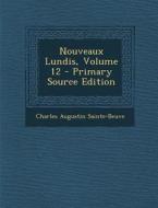 Nouveaux Lundis, Volume 12 di Charles Augustin Sainte-Beuve edito da Nabu Press
