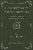 Collections Of British Authors, Vol. 255 Of 1 di F C Philips edito da Forgotten Books